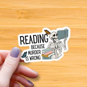 Lettura perché l'omicidio è sbagliato scheletro adesivo in vinile lucido impermeabile, Halloween, regalo amante del libro, regalo amico lettore, decalcomania di libri vietati
