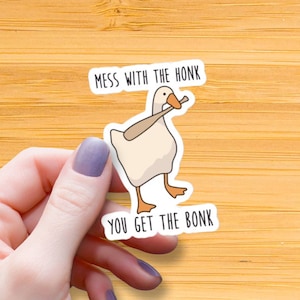 Mess with the Honk You Get the Bonk Waterproof Glossy Sticker, Funny Goose Meme, Halloween Vinyl Sticker, Funny Quote Decal, Duck Lover Gift
