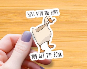 Mess with the Honk You Get the Bonk Waterproof Glossy Sticker, Funny Goose Meme, Halloween Vinyl Sticker, Funny Quote Decal, Duck Lover Gift