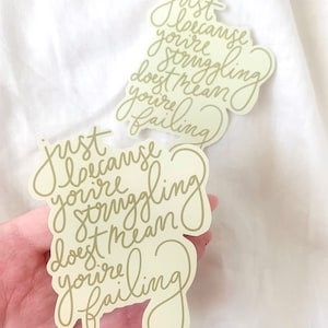 just because you’re struggling doesn’t mean you’re failing sticker,mental health awareness,ed recovery,laptop stickers,positivity,neda,green