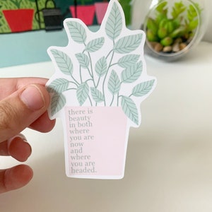 there is beauty sticker,mental health stickers,plant mom sticker,motivational,plant laptop stickers,positivity quotes,recovery stickers,cute