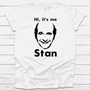 Golden girls shirt, golden girls, golden girls fan, hi it’s me Stan, Stan zbornak, Stan