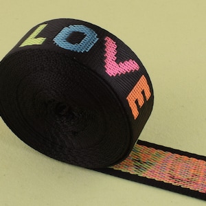 1 Zoll (25mm) schwarz Gurtband Nylon Gurtband, Handwerk Band Buchstaben bunte "LIEBE" Band für Gürtel/Tasche/Hund Kragen machen (Bulk Stock)