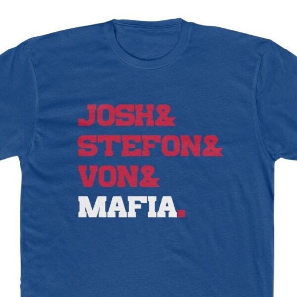 Buffalo Mafia - Josh  Stefon  Von  Mafia! UNISEX Men's Cotton Crew Tee