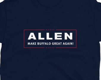 May include: A navy blue t-shirt with a white graphic that says "ALLEN MAKE BUFFALO GREAT AGAIN!" in a red box.