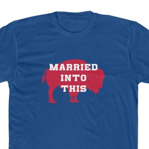 Buffalo Mafia Married Into This Bills Mafia Unisex Cotton Crew Tee