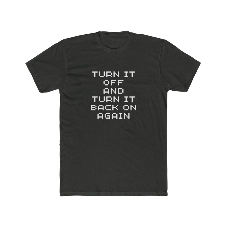 Funny Tech Humor Unisex Cotton Crew Tee, Geek Gift, Gamer Shirt, Funny Quote Tee, Casual Everyday Wear, Ideal for Birthdays image 2