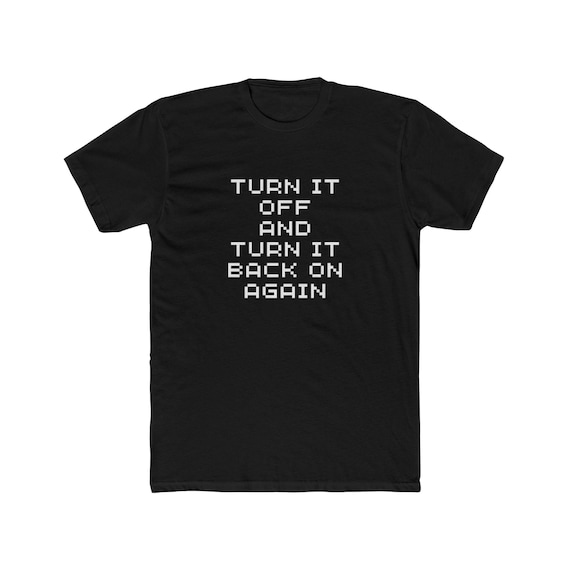 Funny Tech Humor Unisex Cotton Crew Tee, Geek Gift, Gamer Shirt, Funny Quote Tee, Casual Everyday Wear, Ideal for Birthdays
