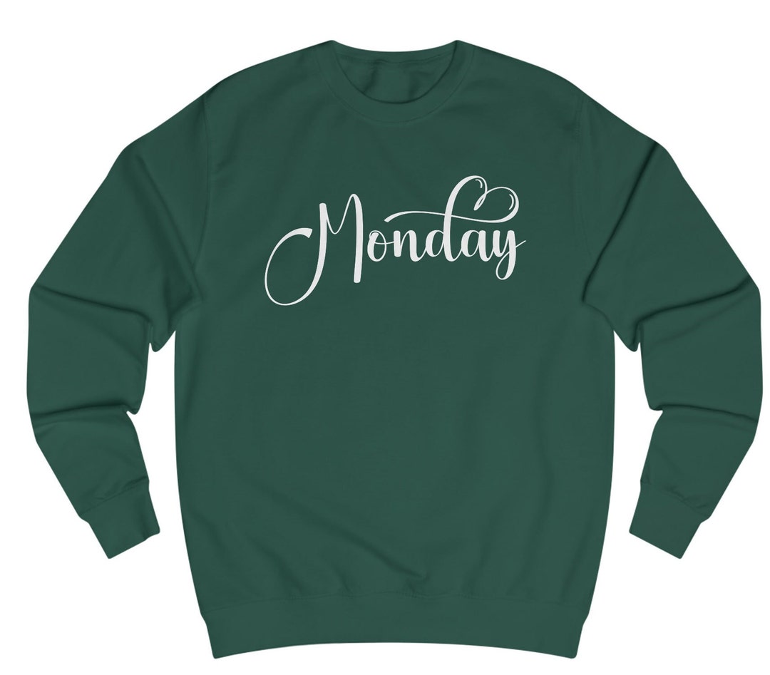 Sweater Days of the Week, Monday Motivation Sweatshirt, Start Your Week ...