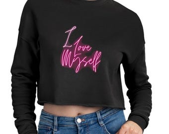 Kurzes Sweatshirt für Damen – „I Love Myself“ – Kleidung zur Selbstliebe zum Valentinstag – Süße und trendige Geschenkidee