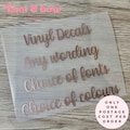 DIY Custom Vinyl Sticker/Decal | 10cm - 150cm wide | Personalised Stickers | Any Name or Wording | Choice of fonts & colours