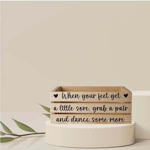 DIY Vinyls &#39;When your feet get a little sore, grab a pair and dance some more&#39;, Wedding Flip Flop Box Sign, Flip Flop Decal, Flip Flop Sign