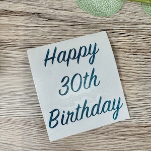 6 x Happy Birthday Decals | Any age | 13th | 16th | 18th | 21st | 30th | 40th | 50th | 60th | 65th | 70th | 80th |  90th | 100th