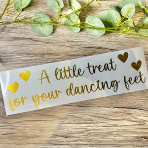 DIY Vinyls &#39;A little treat for your dancing feet&#39; | Flip Flop Box Sign | Wedding Sign | Personalised Wedding Sign | STICKERS ONLY