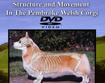 May include: A DVD titled "Structure and Movement in The Pembroke Welsh Corgi" featuring a Pembroke Welsh Corgi with its skeleton overlaid on its body. The DVD is authored, narrated, and produced by Stephanie Seabrook Hedgepath. The DVD is available from Jimanie Pembroke Welsh Corgis at 129 Minnie Fallaw Rd., Lexington, SC 29073, 803-755-1141.