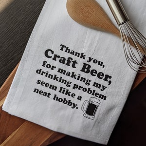 Craft Beer Lover and hobbyists, Tea Towel for beer lovers, beer run, brews. Gift it, hostess, friend, husband, brother, sister, dad, mom