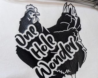 One Hole Wonder Tea Towel | Funny Chicken Humor Gift | Snarky Farmhouse Kitchen Decor | Adult Joke Hostess Gift | Hen Dish Cloth