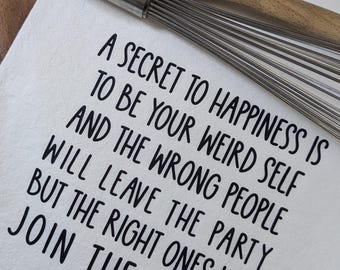 Be Your Weird Self Quote | Humorous Kitchen Towel Gift for Friends & Quirky Personalities