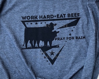 Work Hard Eat Beef Pray For Rain Unisex Graphic T-Shirt