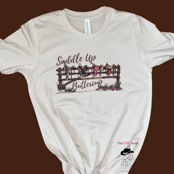 Saddle Up Buttercup Youth/Adult Graphic Tee, Cowgirl Western, Ranch Wear, Rodeo, Horse Lover