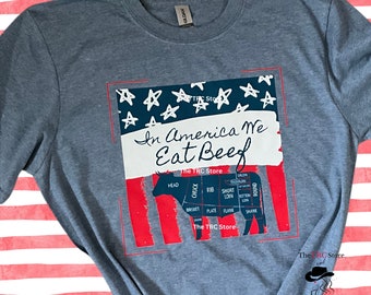 Farm, Ranch In America We Eat Beef Tee, Support Farmers, Support Ranchers, Support American, Cattle Producers, Eat Beef, Serve Beef