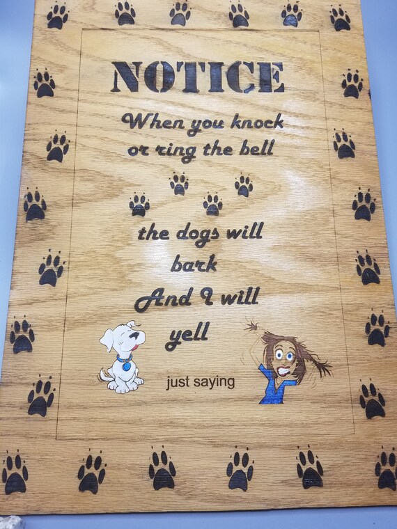 Pet Signs If You Ring The Bell Dogs Will Bark I Will Yell Etsy