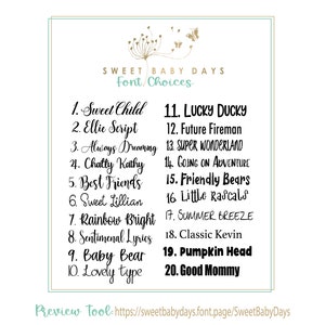 May include: A white background with black text listing 20 different font choices for a baby's name. The text reads "Sweet Baby Days Font/Choices" and lists the fonts with numbers 1 through 20. The fonts are listed in two columns. The text at the bottom reads "Preview Tool: https://sweetbabydays.font.page/SweetBabyDays".