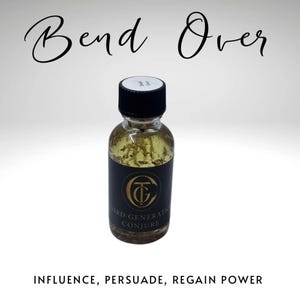 Bend Over Conjure Oil