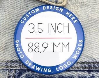 Large personalized custom pin button 3.5 inch,Photo pinback Button-3 1/2 inch, big logo badge, big promotional button