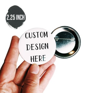 Custom button 2.25 inch, custom pins, personalized buttons, pinback buttons, custom badge, promotional button, customizable, wedding buttons