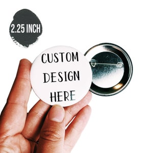 Custom button 2.25 inch, custom pins, personalized buttons, pinback buttons, custom badge, promotional button, customizable, wedding buttons