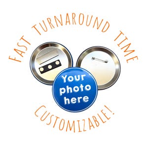 Big Custom Button 3.5 Inch | Photo, Logo & Text | Classic Pinback or Clothing-Safe Magnet