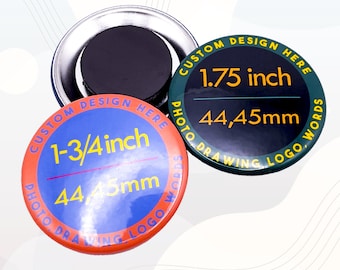Round Custom Magnet Back - Create a Unique Personalized 1.75 Inch Magnet for Fridge or Whiteboard
