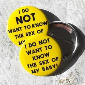Gender Reveal Party Custom Button, geschlechtsneutrales Babypartygeschenk, Ich will nicht das Geschlecht meines Babys wissen, Unisex Schwangerschaft Pin