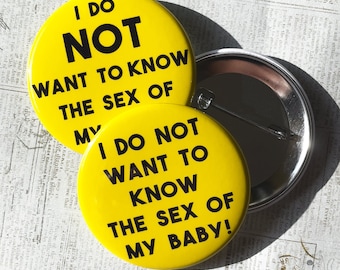 Gender Reveal Party Custom Button, Gender-Neutral Baby Shower Gift, I dont Want to know the sex of my baby pin, Unisex Pregnancy Pin