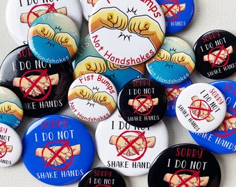 Sorry i don't shake hands, fist bumps not handshakes,pin badges, personalized pins, personalized button, pinback