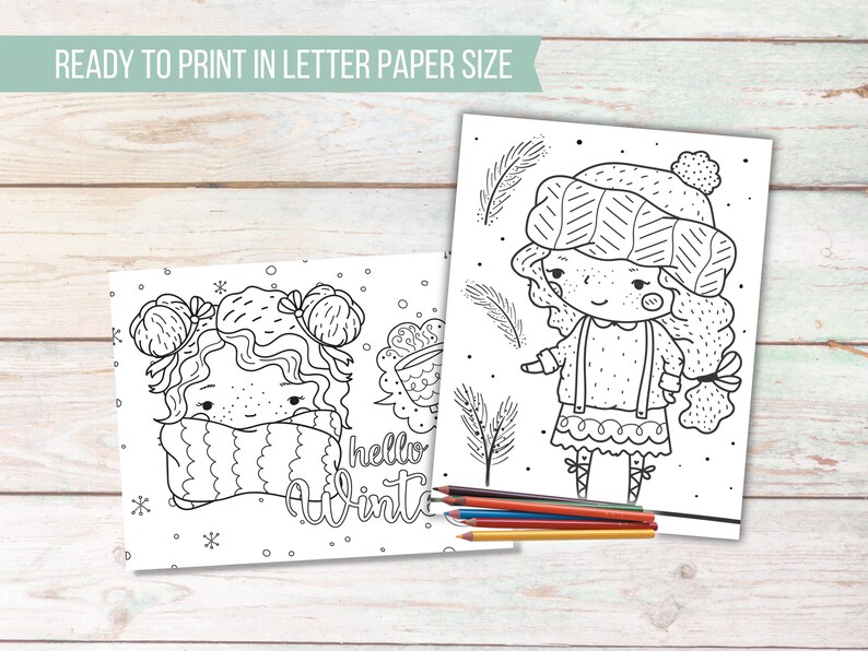 May include: Two black and white coloring pages with winter-themed illustrations. One features a girl in a winter hat and scarf, the other says "hello Winter". Colored pencils are on the table. Text at the top says "READY TO PRINT IN LETTER PAPER SIZE".