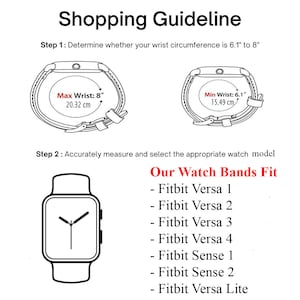 May include: Shopping guideline graphic with text and illustrations. Step 1: Determine wrist circumference between 6.1" to 8". Step 2: Measure and select watch model. Compatible with Fitbit Versa 1-4, Sense 1-2, and Versa Lite.