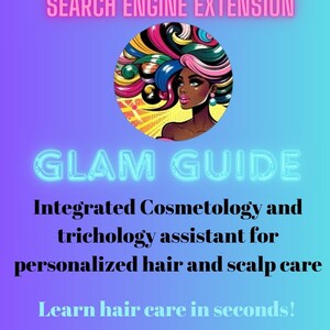 May include: A colorful illustration of a woman with a large afro hairstyle. The text "GLAM GUIDE" is in neon pink letters. The text below reads "Integrated Cosmetology and trichology assistant for personalized hair and scalp care. Learn hair care in seconds!"