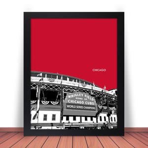 May include: A black and white illustration of Wrigley Field, home of the Chicago Cubs, against a red background. The sign reads "Wrigley Field, Home of the Chicago Cubs, World Series Champions". The text "Chicago" is at the top of the image.