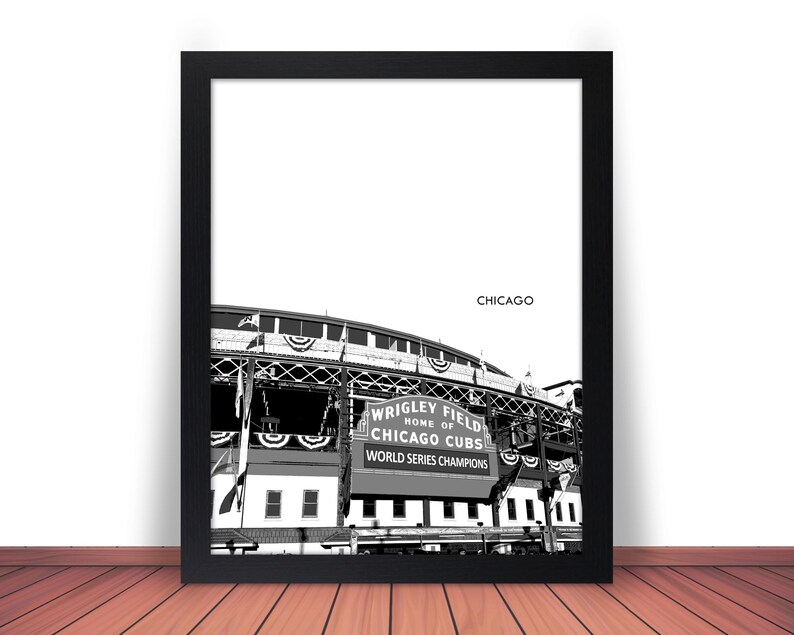May include: Black and white illustration of Wrigley Field, home of the Chicago Cubs, with the text "Wrigley Field Home of Chicago Cubs World Series Champions" on a sign.