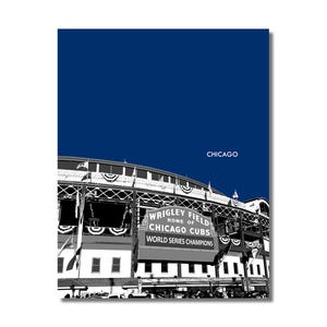 May include: A black and white illustration of Wrigley Field, home of the Chicago Cubs, against a navy blue background. The sign reads "Wrigley Field, Home of the Chicago Cubs, World Series Champions".