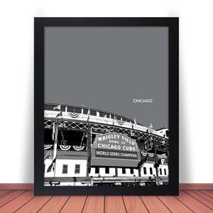 May include: Black and white photograph of Wrigley Field, home of the Chicago Cubs, with the text "Wrigley Field Home of Chicago Cubs World Series Champions" on a sign.