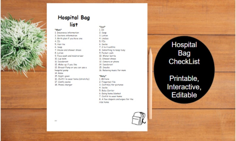 May include: A printable checklist for packing a hospital bag for a new mom, dad, and baby. The checklist is divided into three sections: "Mom", "Dad", and "Baby". Each section includes a list of items to pack, such as toiletries, clothing, and other essentials.