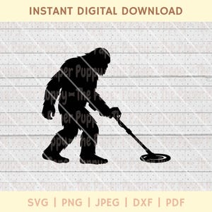 Sasquatch Metal Detecting SVG - Metal Detector Silhouette Cut File - Treasure Hunting SVG - Metal Detecting PNG, Pdf, Dxf
