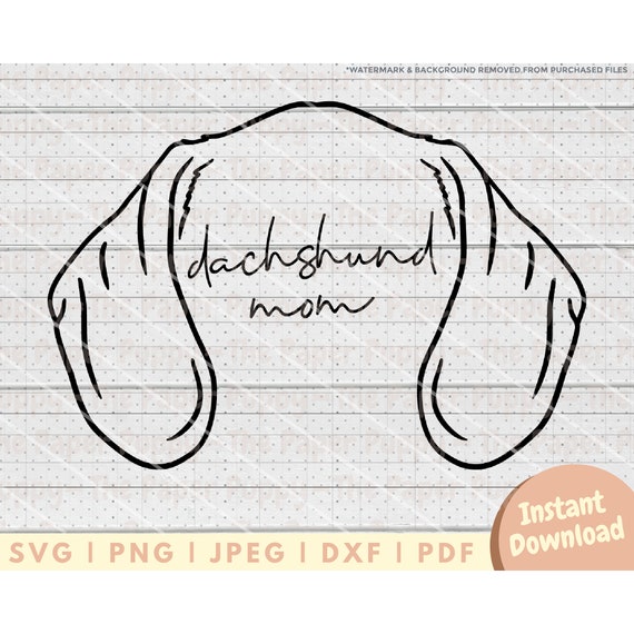 Dachshund Mom Ear SVG File - PNG, PDF, Dxf, Cut File for Cutters and More - Weenie Dog Cut File - Wiener Instant Digital Download