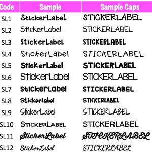 May include: A table with a list of codes and corresponding text samples. The codes are SL1 through SL12. The text samples are in different fonts and styles, including cursive, bold, and all caps. The text samples are all the same phrase: "StickerLabel".