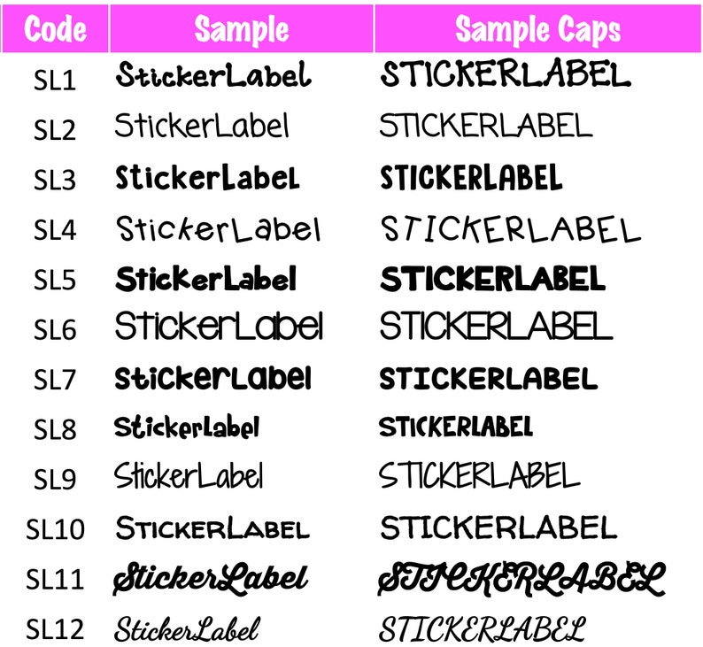 May include: A table with a list of codes and corresponding text samples. The codes are SL1 through SL12. The text samples are in different fonts and styles, including cursive, bold, and all caps. The text samples are all the same phrase: "StickerLabel".