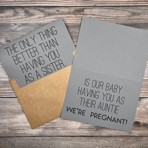 Das einzige, was besser ist, als Sie als meine Schwester zu haben, ist unser Baby, das Sie als seine Tante hat Schwangerschaft-Ankündigungskarte