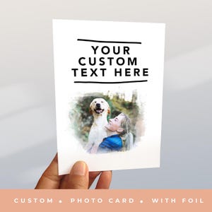 Custom Photo Greeting Card | Personalised Photo Card  | Custom Birthday Card  | Anniversary card |  Gold Foil Print | A6 105x148mm